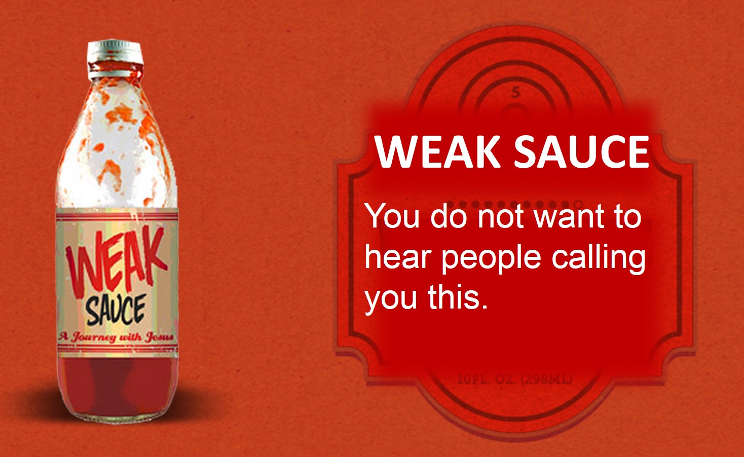 Weak sauce