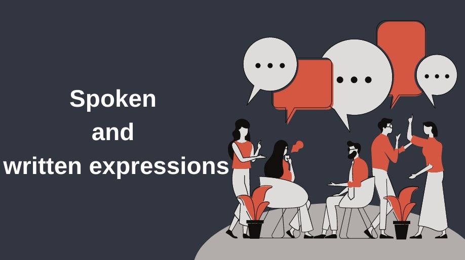 Spoken and written expressions